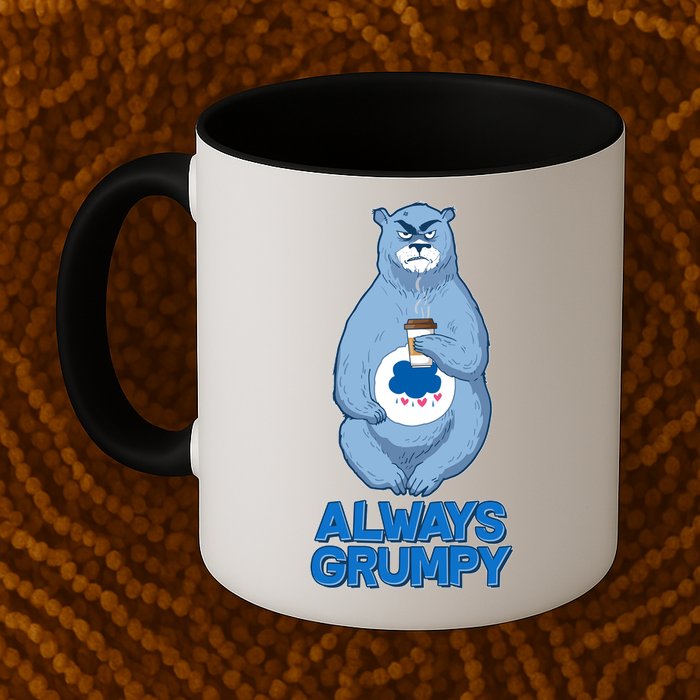 Funny Always Gumpy Bear Mug