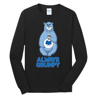 Funny Always Gumpy Bear Tall Long Sleeve T-Shirt