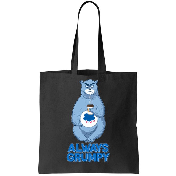 Funny Always Gumpy Bear Tote Bag