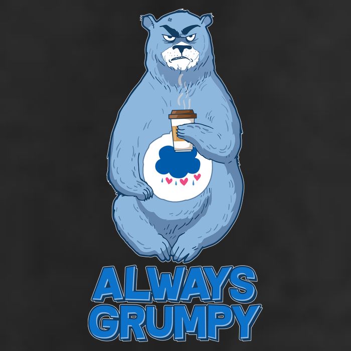Funny Always Gumpy Bear Tumbler