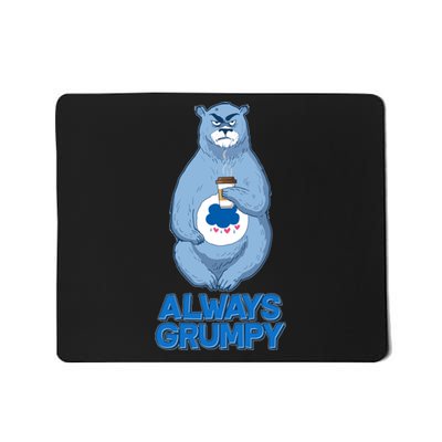 Funny Always Gumpy Bear Mousepad