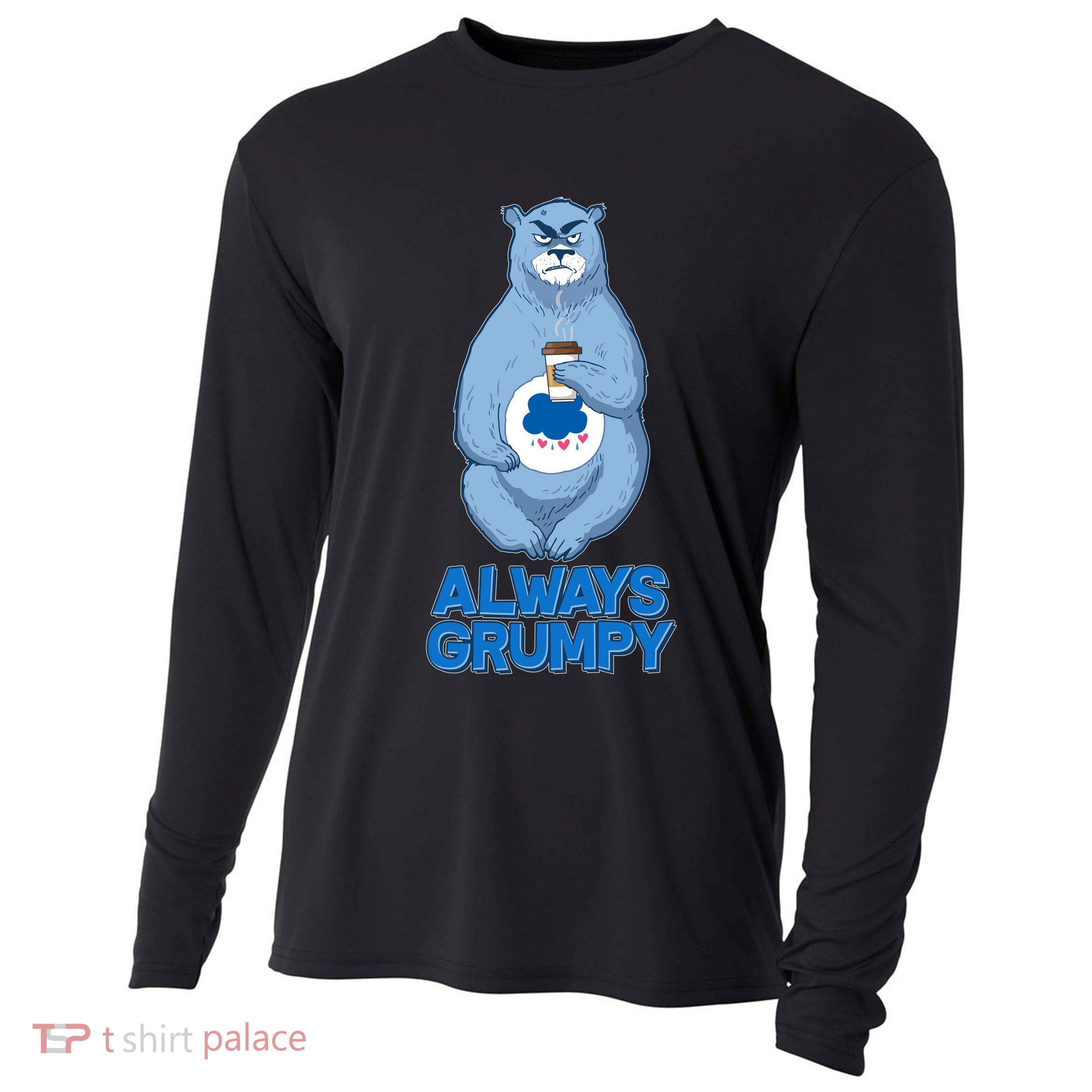 Funny Always Gumpy Bear Cooling Performance Long Sleeve Crew