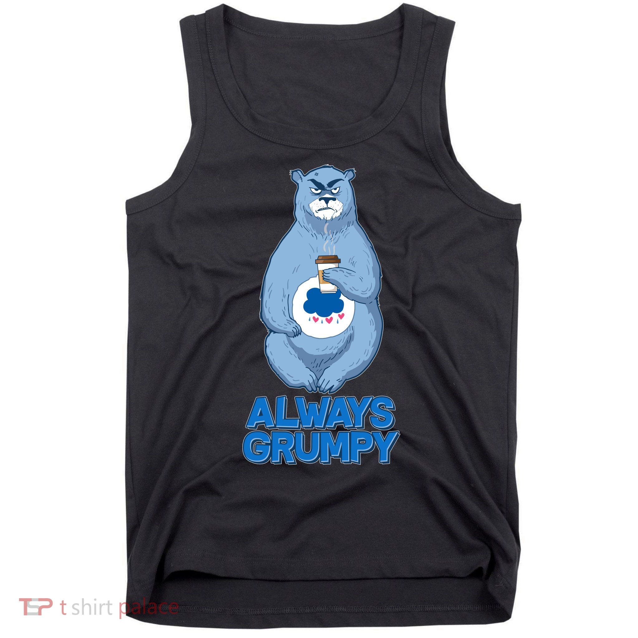 Funny Always Gumpy Bear Tank Top
