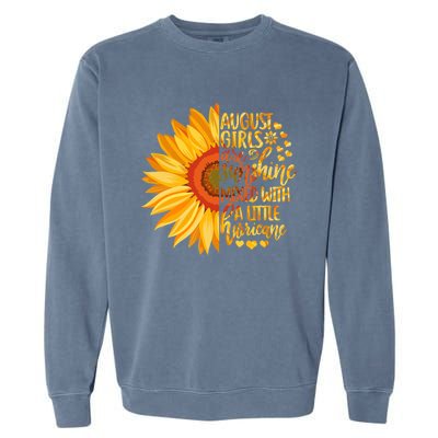 Funny August Girls Are Sunshine Mixed With Hurricane Gift Garment-Dyed Sweatshirt