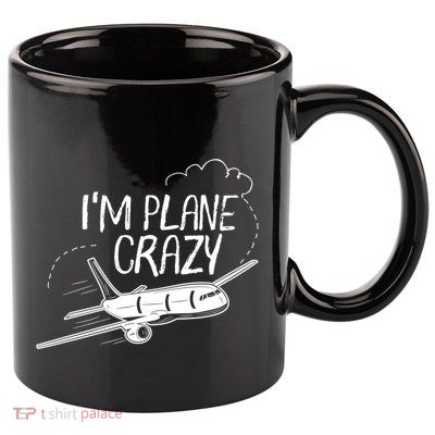 Funny Airplane Gift For Plane Lovers Plane Crazy Gift 11oz C Handle Ceramic Mug