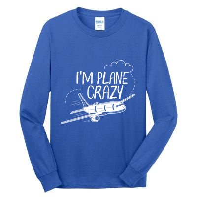 Funny Airplane Gift For Plane Lovers Plane Crazy Gift Tall Long Sleeve T-Shirt