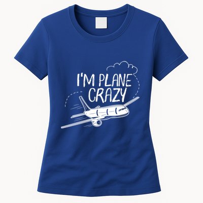 Funny Airplane Gift For Plane Lovers Plane Crazy Gift Womens T-Shirt