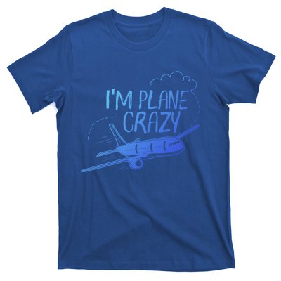 Funny Airplane Gift For Plane Lovers Plane Crazy Cute Gift T-Shirt