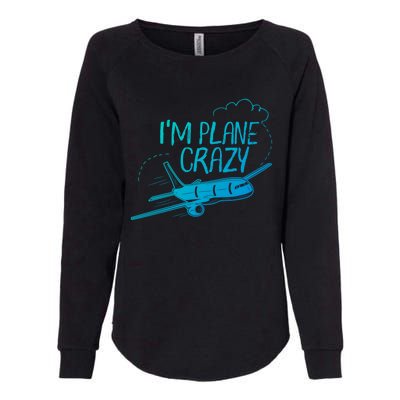 Funny Airplane Gift For Plane Lovers Plane Crazy Cute Gift Womens California Wash Sweatshirt