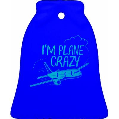 Funny Airplane Gift For Plane Lovers Plane Crazy Cute Gift Ceramic Bell Ornament