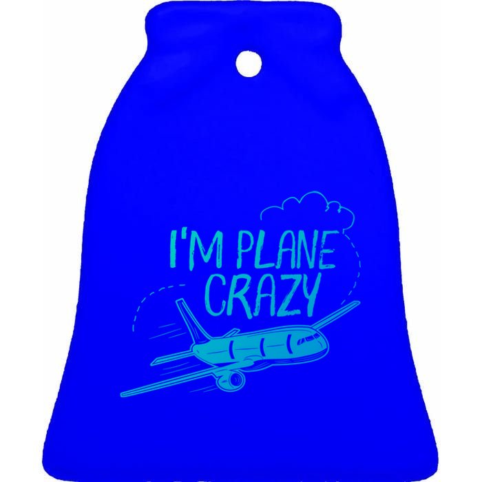 Funny Airplane Gift For Plane Lovers Plane Crazy Cute Gift Ceramic Bell Ornament