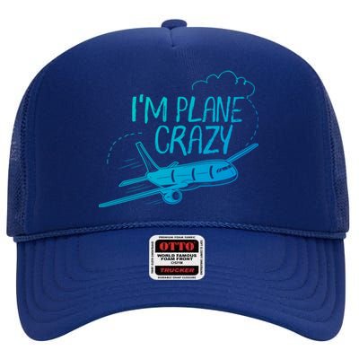 Funny Airplane Gift For Plane Lovers Plane Crazy Cute Gift High Crown Mesh Back Trucker Hat