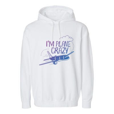 Funny Airplane Gift For Plane Lovers Plane Crazy Cute Gift Garment-Dyed Fleece Hoodie