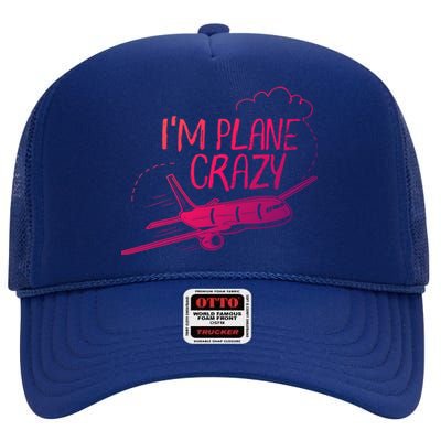 Funny Airplane Gift For Plane Lovers Plane Crazy Cute Gift High Crown Mesh Back Trucker Hat