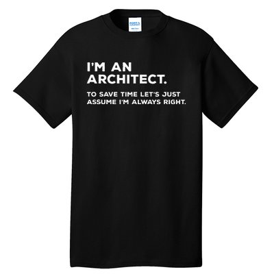 Funny Architect Gift for Architects Tall T-Shirt