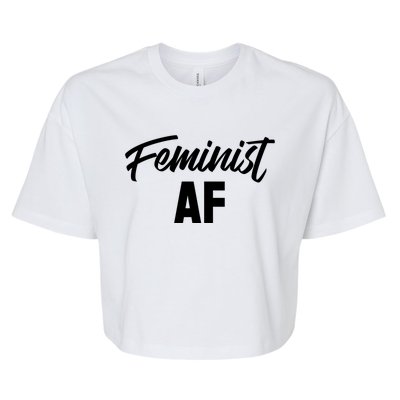 Feminist Af Gift Bella+Canvas Jersey Crop Tee