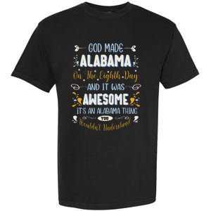 Funny Alabama God Made Alabama In The Eighth Day Alabaman Garment-Dyed Heavyweight T-Shirt