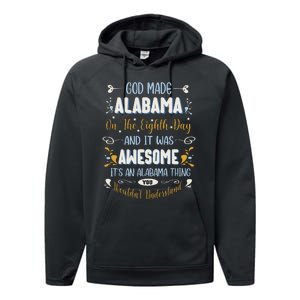 Funny Alabama God Made Alabama In The Eighth Day Alabaman Performance Fleece Hoodie