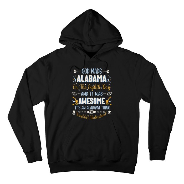 Funny Alabama God Made Alabama In The Eighth Day Alabaman Hoodie