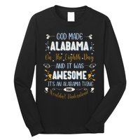 Funny Alabama God Made Alabama In The Eighth Day Alabaman Long Sleeve Shirt