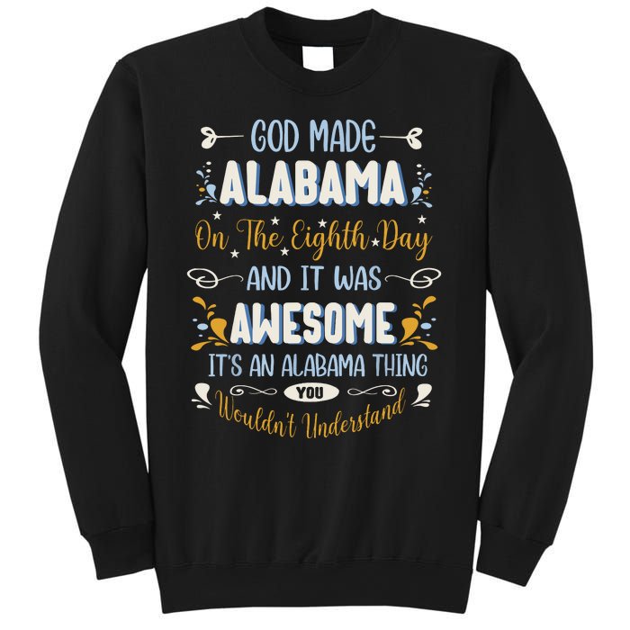 Funny Alabama God Made Alabama In The Eighth Day Alabaman Sweatshirt