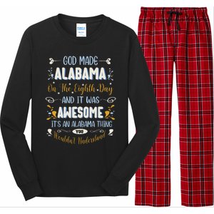 Funny Alabama God Made Alabama In The Eighth Day Alabaman Long Sleeve Pajama Set