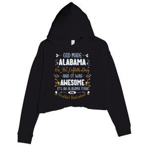 Funny Alabama God Made Alabama In The Eighth Day Alabaman Crop Fleece Hoodie