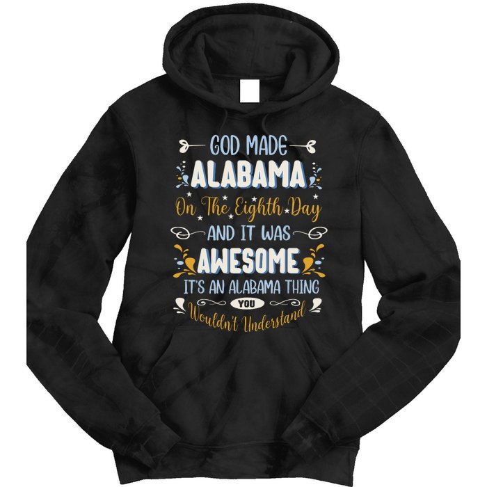 Funny Alabama God Made Alabama In The Eighth Day Alabaman Tie Dye Hoodie