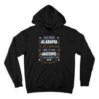 Funny Alabama God Made Alabama In The Eighth Day Alabaman Tall Hoodie