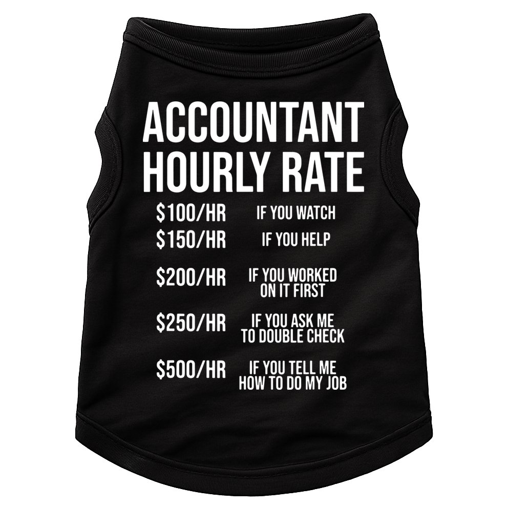 Funny Accountant Hourly Rate Accounting CPA Humor Doggie Tank
