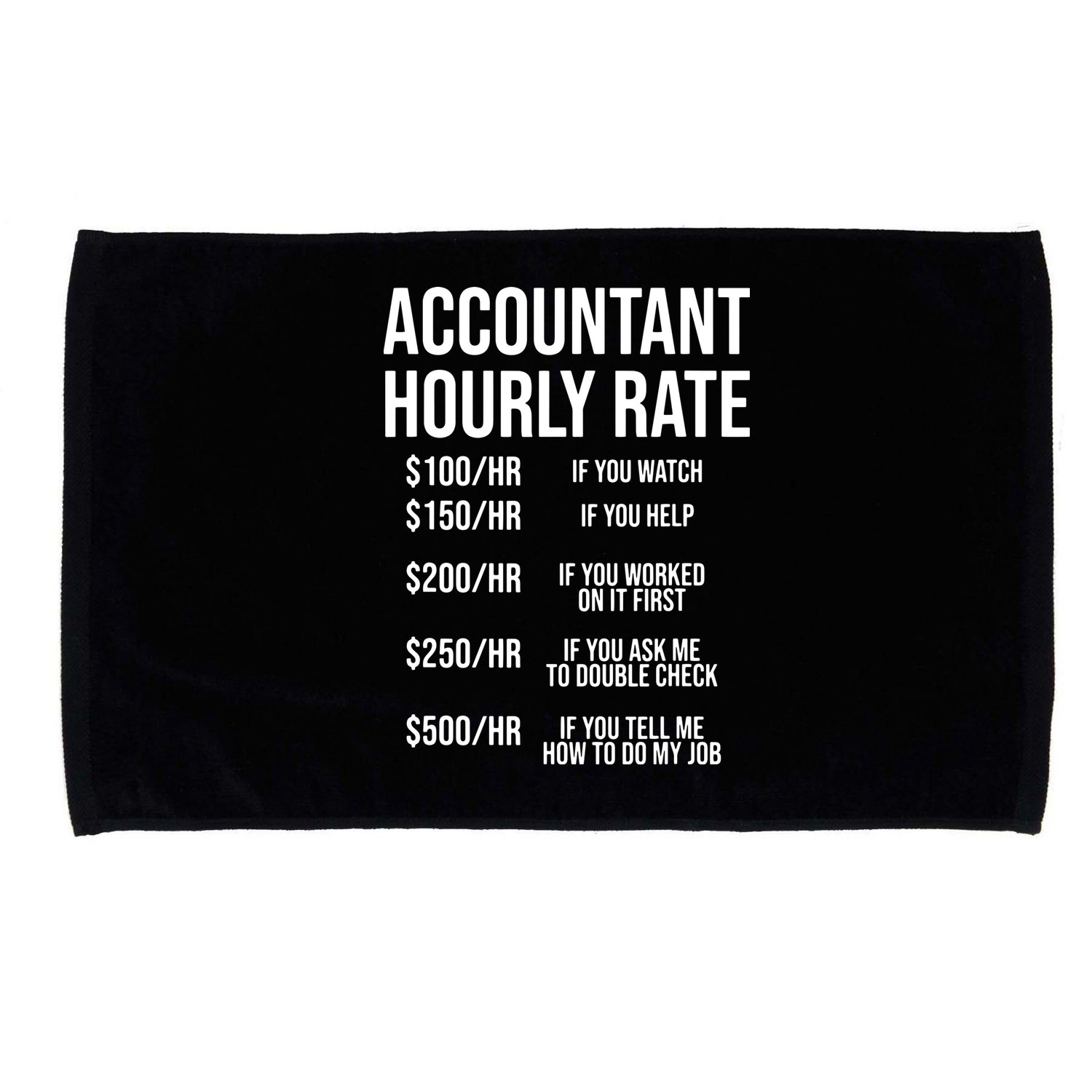 Funny Accountant Hourly Rate Accounting CPA Humor Microfiber Hand Towel