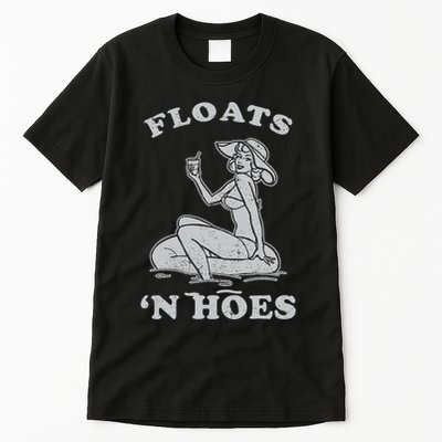 Floats And Hoes Funny Float Trip Tubing River Float Tall T-Shirt