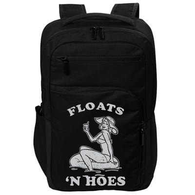 Floats And Hoes Funny Float Trip Tubing River Float Impact Tech Backpack