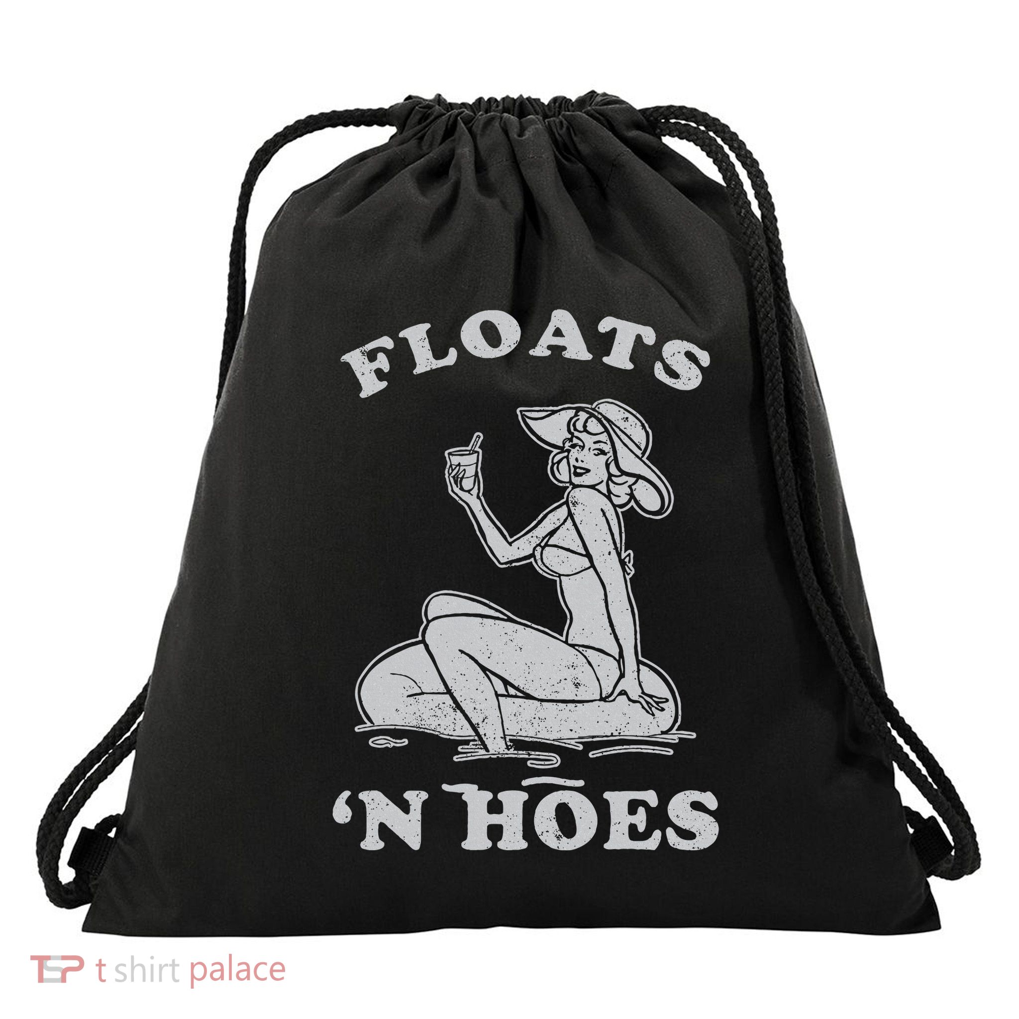 Floats And Hoes Funny Float Trip Tubing River Float Drawstring Bag