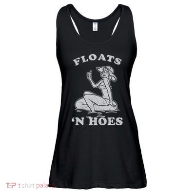 Floats And Hoes Funny Float Trip Tubing River Float Ladies Essential Flowy Tank