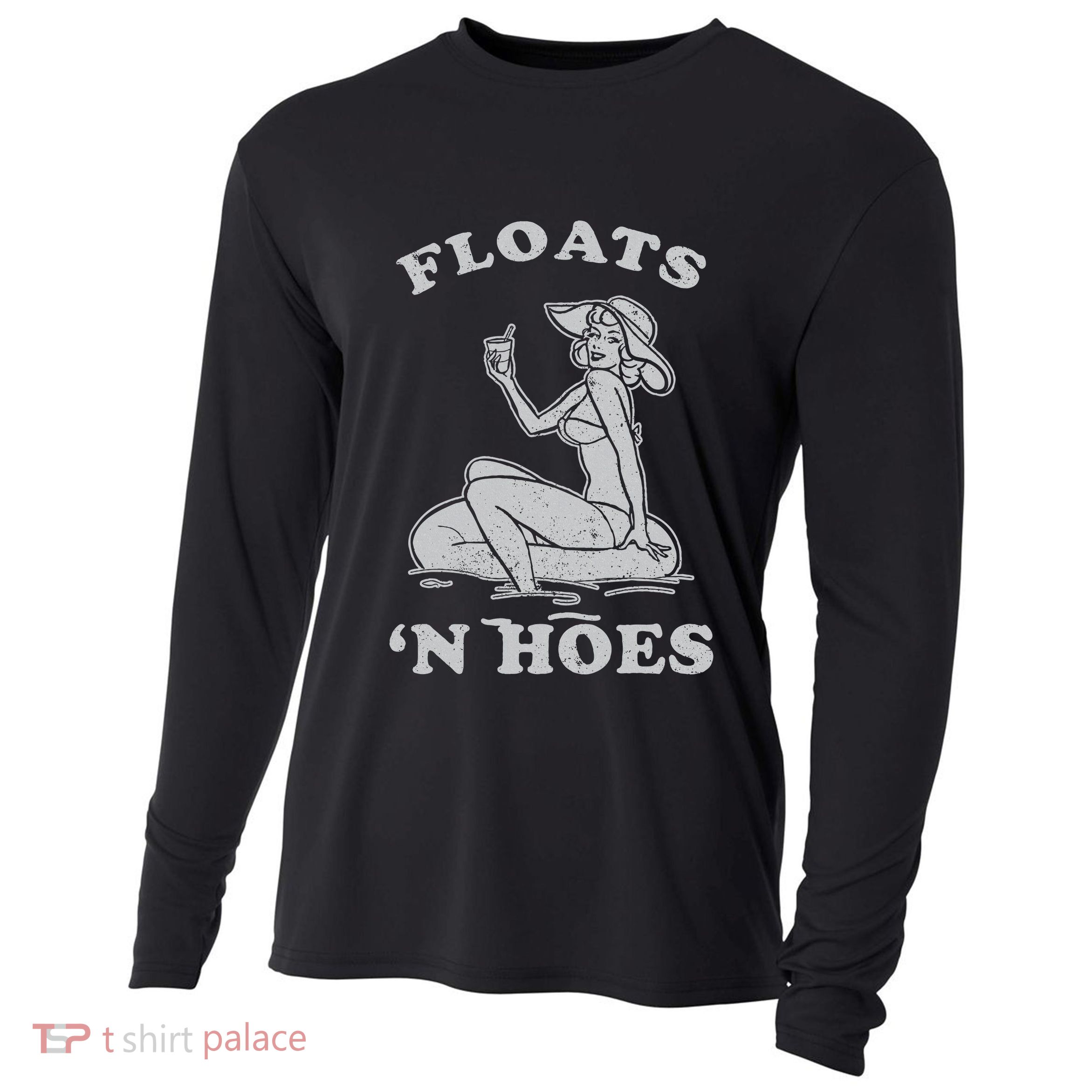 Floats And Hoes Funny Float Trip Tubing River Float Cooling Performance Long Sleeve Crew