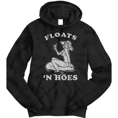 Floats And Hoes Funny Float Trip Tubing River Float Tie Dye Hoodie