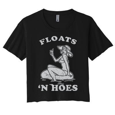 Floats And Hoes Funny Float Trip Tubing River Float Women's Crop Top Tee