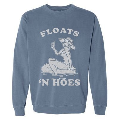 Floats And Hoes Funny Float Trip Tubing River Float Garment-Dyed Sweatshirt