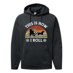 Funny Amish Horse & Buggy This Is How I Roll Lancaster Pa. Performance Fleece Hoodie