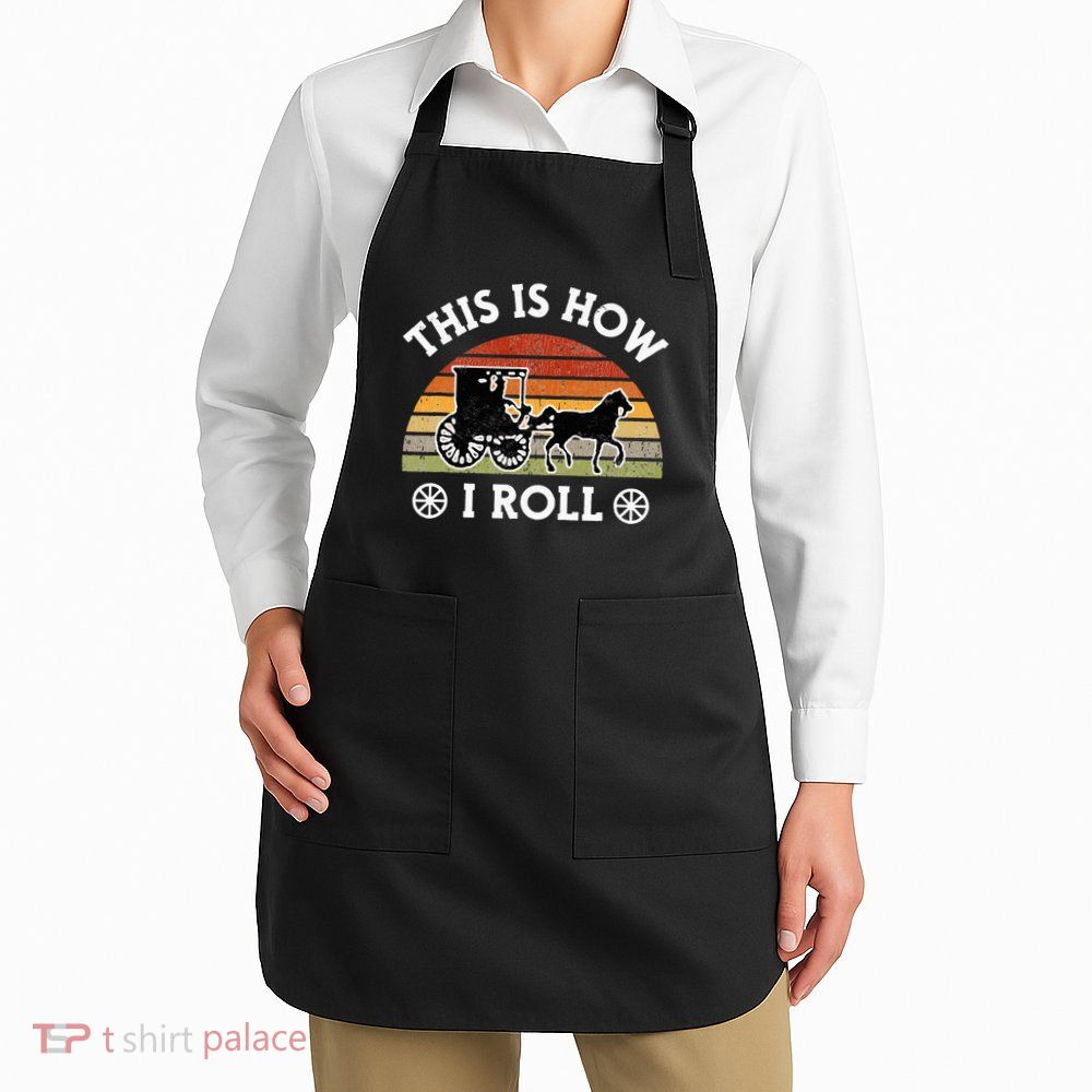 Funny Amish Horse & Buggy This Is How I Roll Lancaster Pa. Apron