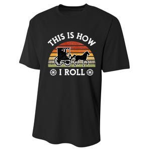 Funny Amish Horse & Buggy This Is How I Roll Lancaster Pa. Performance Sprint T-Shirt