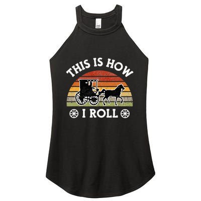 Funny Amish Horse & Buggy This Is How I Roll Lancaster Pa. Women's Perfect Tri Rocker Tank