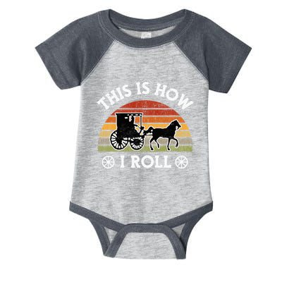 Funny Amish Horse & Buggy This Is How I Roll Lancaster Pa. Infant Baby Jersey Bodysuit