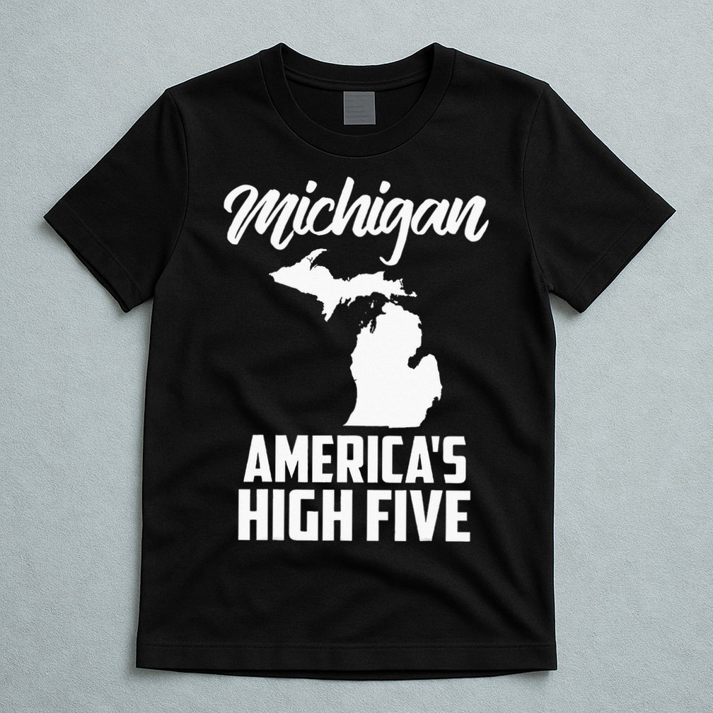 Funny Americas High Five State Of Michigan Gift Men Women T-Shirt