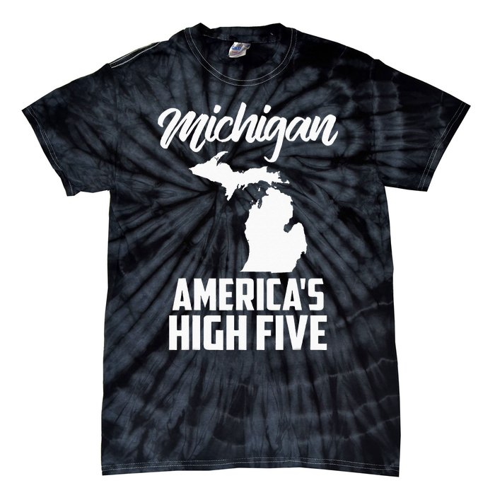 Funny Americas High Five State Of Michigan Gift Men Women Tie-Dye T-Shirt