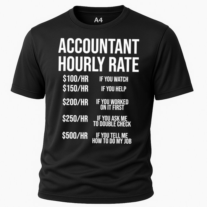 Funny Accountant Hourly Rate Accounting CPA Humor TShirt Cooling Performance Crew T-Shirt