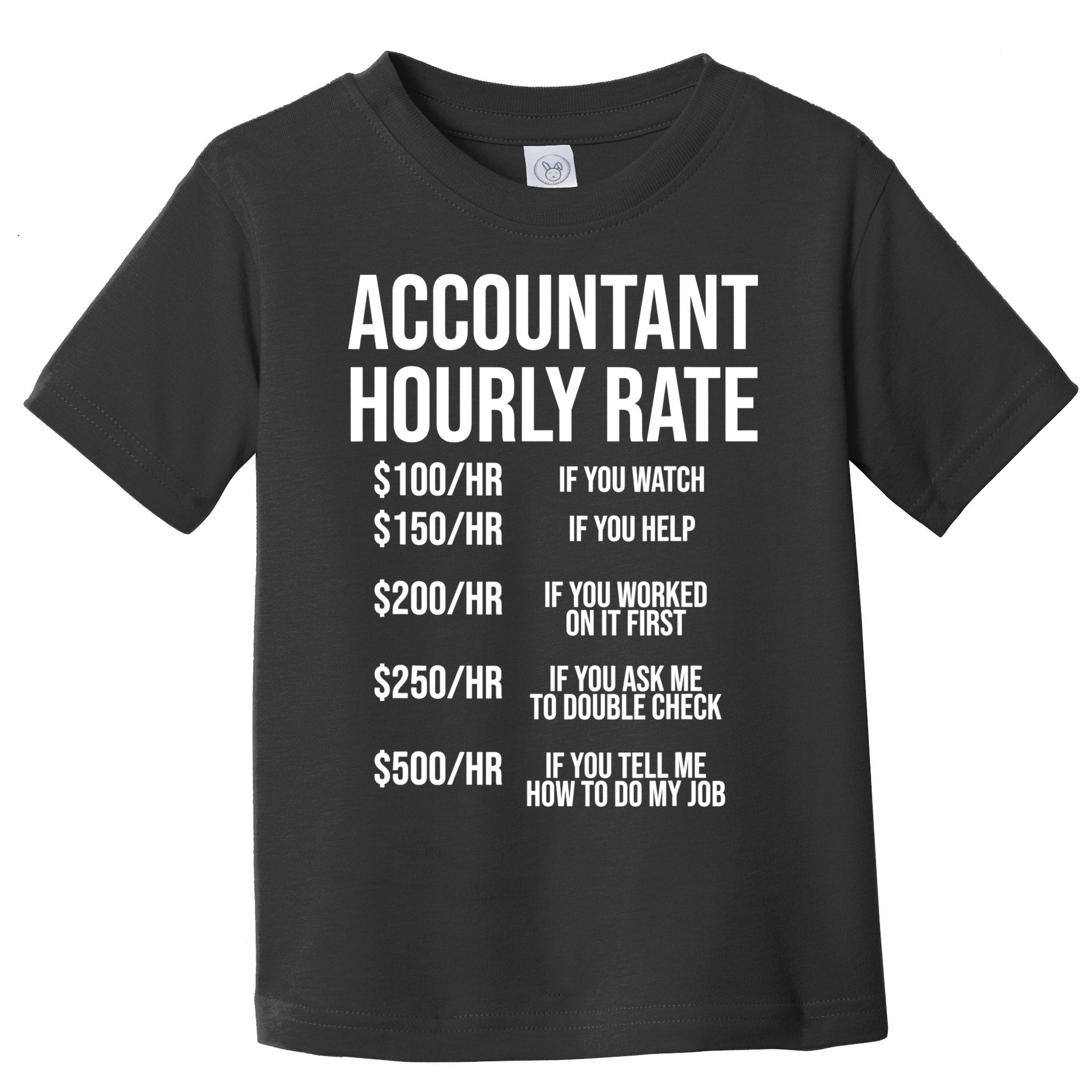 Funny Accountant Hourly Rate Accounting CPA Humor TShirt Toddler T-Shirt