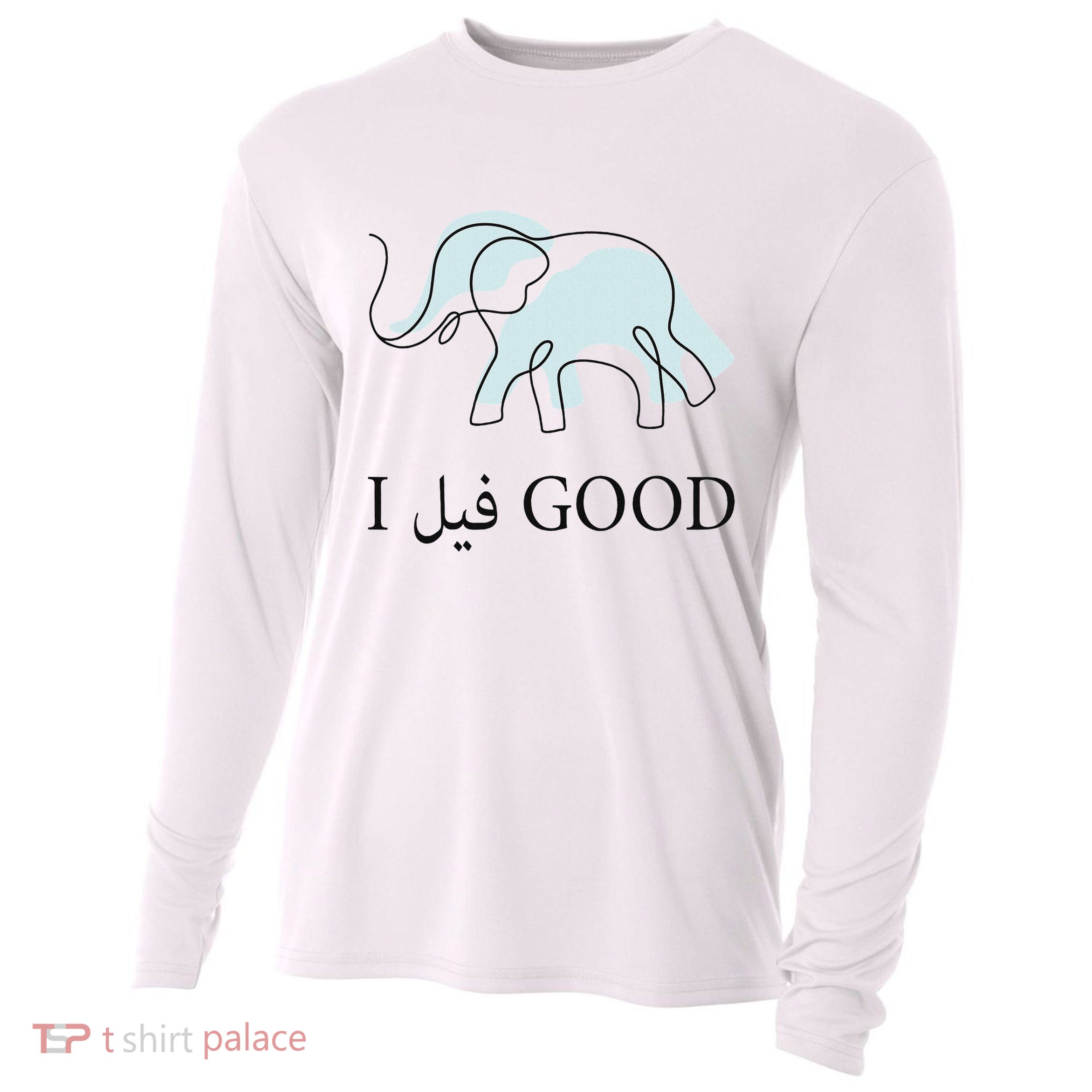 Funny Arabic Humor Elephant I Feel Good Arabic Quote Cooling Performance Long Sleeve Crew