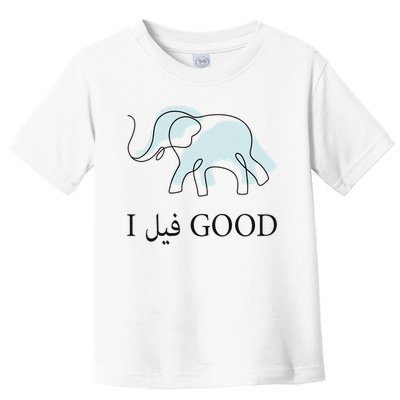 Funny Arabic Humor Elephant I Feel Good Arabic Quote Toddler T-Shirt